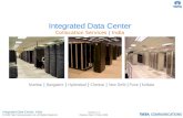 Integrated Data Center, India © 2008 Tata Communication Ltd, All Rights Reserved Integrated Data Center Collocation Services | India Mumbai | Bangalore.