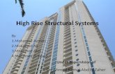High Rise Structural Systems By 1.Mohamed Ayman 2.Mohamed Ali 3.Mohamed Atef 4.Mohamed El Sayed Under Supervision of Dr. Ahmed Kamal Abd El Zaher.