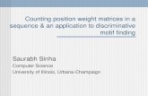 Counting position weight matrices in a sequence & an application to discriminative motif finding Saurabh Sinha Computer Science University of Illinois,