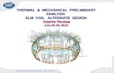 1 THERMAL & MECHANICAL PRELIMINARY ANALYSIS ELM COIL ALTERNATE DESIGN Interim Review July 26-28, 2010 In-Vessel Coil System Interim Review – July 26-28,