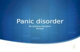 Panic disorder By quinteza Hampton Period1. The definition  Panic disorder mean an anxiety disorder marked by unpredictable minute long episodes of.