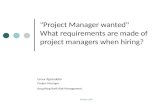 Nordnet 2007 "Project Manager wanted" What requirements are made of project managers when hiring? Unnur Ágústsdóttir Project Manager Kaupthing Bank Risk.