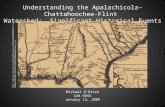 Understanding the Apalachicola-Chattahoochee-Flint Watershed: Significant Historical Events Michael O’Brien LAA 6656 January 13, 2009 2005%20dLisle%20Map%20of%201718.