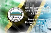 An Overview of the Investment Climate & Investment Potentials in Tanzania.