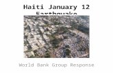 Haiti January 12 Earthquake World Bank Group Response.