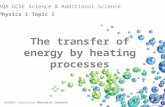 AQA GCSE Science & Additional Science Physics 1 Topic 1 Hodder Education Revision Lessons Energy transfer by heating processes The transfer of energy by.