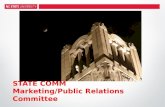 STATE COMM Marketing/Public Relations Committee. OUR CHARGE Marketing / Public Relations Communications with a marketing component: strategic planning,