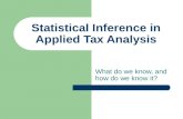 Statistical Inference in Applied Tax Analysis What do we know, and how do we know it?