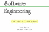 Ivan Marsic Rutgers University LECTURE 5: Use Cases.