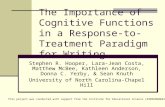 The Importance of Cognitive Functions in a Response-to-Treatment Paradigm for Writing Stephen R. Hooper, Lara-Jean Costa, Matthew McBee, Kathleen Anderson,