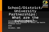 School/District/University Partnerships: What are the outcomes? Elizabeth Kozleski, Associate Dean University of Colorado at Denver and Health Sciences.