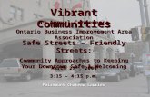 Vibrant Communities 6 th Annual Conference Ontario Business Improvement Area Association Safe Streets – Friendly Streets: Community Approaches to Keeping.