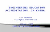 ENGINEERING EDUCATION ACCREDITATION IN CHINA  Yu Shouwen  Tsinghua University ,CEEAA ； CSEE  2012-10-23,Beijing,CHINA.