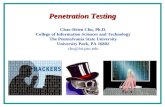 Penetration Testing Chao-Hsien Chu, Ph.D. College of Information Sciences and Technology The Pennsylvania State University University Park, PA 16802 chu@ist.psu.edu.