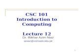 1 CSC 101 Introduction to Computing Lecture 12 Dr. Iftikhar Azim Niaz ianiaz@comsats.edu.pk 1.