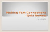 Making Text Connections Quiz Review Mr. Simmerman ESL Banuelos.