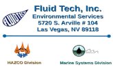 Fluid Tech, Inc. Environmental Services 5720 S. Arville # 104 Las Vegas, NV 89118 HAZCO Division Marine Systems Division.