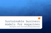 Sustainable business models for magazines Mary Hogarth reveals - how to make publishing profitable again.