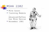 MSHA 2202 Mine Gases Training Module – Advanced/Refresher Mine Rescue November 1981.