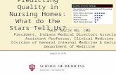 Predicting Quality in Nursing Homes: What do the Stars Tell Us? ARIF NAZIR MD, CMD President, Indiana Medical Directors Association Assistant Professor,