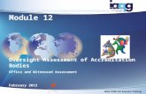 IAQG OPMT OP Assessor Training Module 12 Oversight Assessment of Accreditation Bodies Office and Witnessed Assessment February 2015.