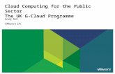 Cloud Computing for the Public Sector The UK G-Cloud Programme Andy Tait VMware UK VMware Confidential/Proprietary Copyright © 2009 VMware, Inc. All rights.