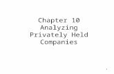 Chapter 10 Analyzing Privately Held Companies 1. What is a Private Firm? A firm whose securities are not registered with state or federal authorities.