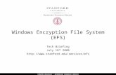 STANFORD UNIVERSITY INFORMATION TECHNOLOGY SERVICES Windows Encryption File System (EFS) Tech Briefing July 18 th 2008 .