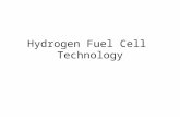 Hydrogen Fuel Cell Technology. FUEL CELL TECHNOLOGY Technology overview Hydrogen fuel development.