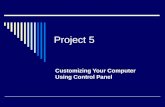 Project 5 Customizing Your Computer Using Control Panel.