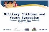 Military Children and Youth Symposium Peterson Air Force Base, Colorado April 15, 2011 ISFAC Inter-Service Family Assistance Committee.