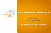 Rare Diseases Foundation Céline Hubert Pr Nicolas Lévy .