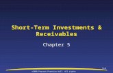 ©2008 Pearson Prentice Hall. All rights reserved. 5-1 Short-Term Investments & Receivables Chapter 5.