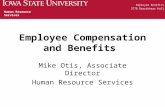 Employee Compensation and Benefits Mike Otis, Associate Director Human Resource Services Employee Benefits 3770 Beardshear Hall Human Resource Services.