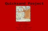 Quicksand Project Anna Wendt Lauren Stanberry Mr. Spangler Whitefish High School Advanced chemistry.