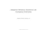Copyright© 2013 Adaptive Wireless Solutions Ltd Adaptive Wireless Solutions Ltd Company Overview Adaptive Wireless Solutions Ltd.