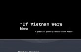 “If Vietnam Were Now” A political piece by artist Claude Moller Mattie Bruton.