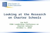 Looking at the Research on Charter Schools Jim Hull VSBA Leadership Conference on Charter Schools October 1, 2010.