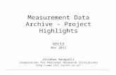 Measurement Data Archive – Project Highlights GEC12 Nov 2011 Giridhar Manepalli Corporation for National Research Initiatives http://www.cnri.reston.va.us
