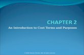 An Introduction to Cost Terms and Purposes © 2009 Pearson Prentice Hall. All rights reserved.