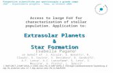 Extrasolar Planets & Star Formation Access to large FoV for characterization of stellar population. Application to: Extrasolar Planets & Star Formation.