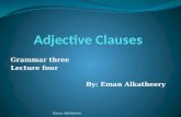 Grammar three Lecture four By: Eman Alkatheery Eman Alkatheery.