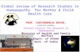 PROF. CHATURBHUJA NAYAK, DIRECTOR GENERAL Central Council for Research in Homoeopathy Ministry of Health and Family Welfare Deptt. of AYUSH Govt. of India.