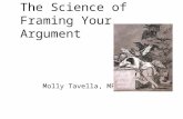 The Science of Framing Your Argument Molly Tavella, MPH.