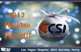 Las Vegas Chapter 2013 Holiday Party. Thanks to our Sponsors Las Vegas Chapter 2013 Holiday Party.
