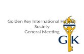 Golden Key International Honour Society General Meeting.