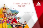 Trade Quality Report August 31 th, 2014. 2 SUMMARY OUTLETS TOTAL OUTLETS VISITED 738 ANTIOQUIA 99 BOGOTA 97 CENTRAL 95 COSTA 97 OCCIDENTE 89 ORIENTE 197.