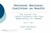 National Business Coalition on Health May 5, 2015 Seth Perretta Principal The Excise Tax: Latest Guidance and Your Opportunity to Comment.