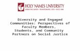 Diversity and Engaged Communities: Perspectives of Faculty Members, Students, and Community Partners on Social Justice.