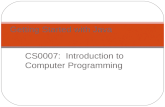 CS0007: Introduction to Computer Programming Getting Started with Java.